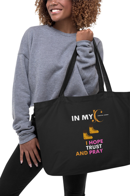 Faith Journey Bundle: in My Christian Journey, I Hope, Trust and Pray Large organic tote bag